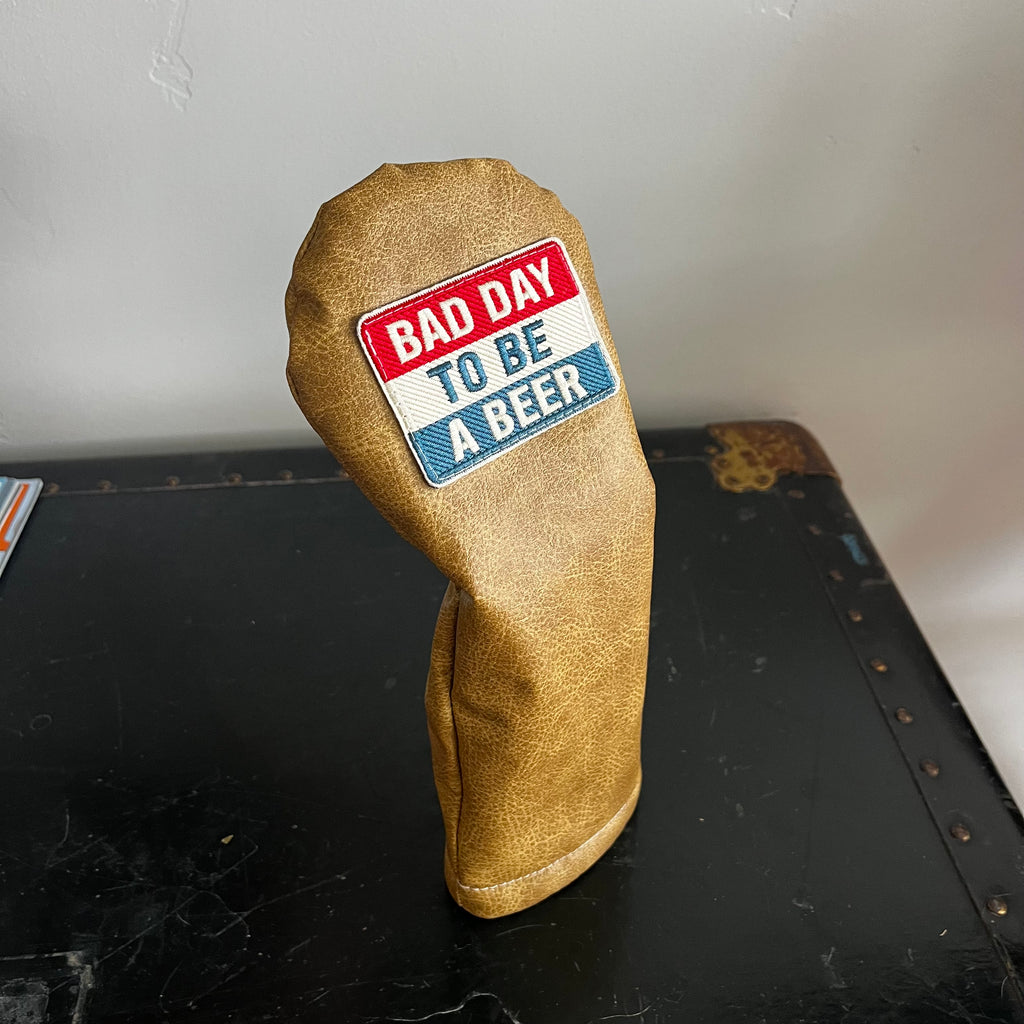 "Bad Day to Be a Beer" Patch Custom Fairway Wood Golf Headcover